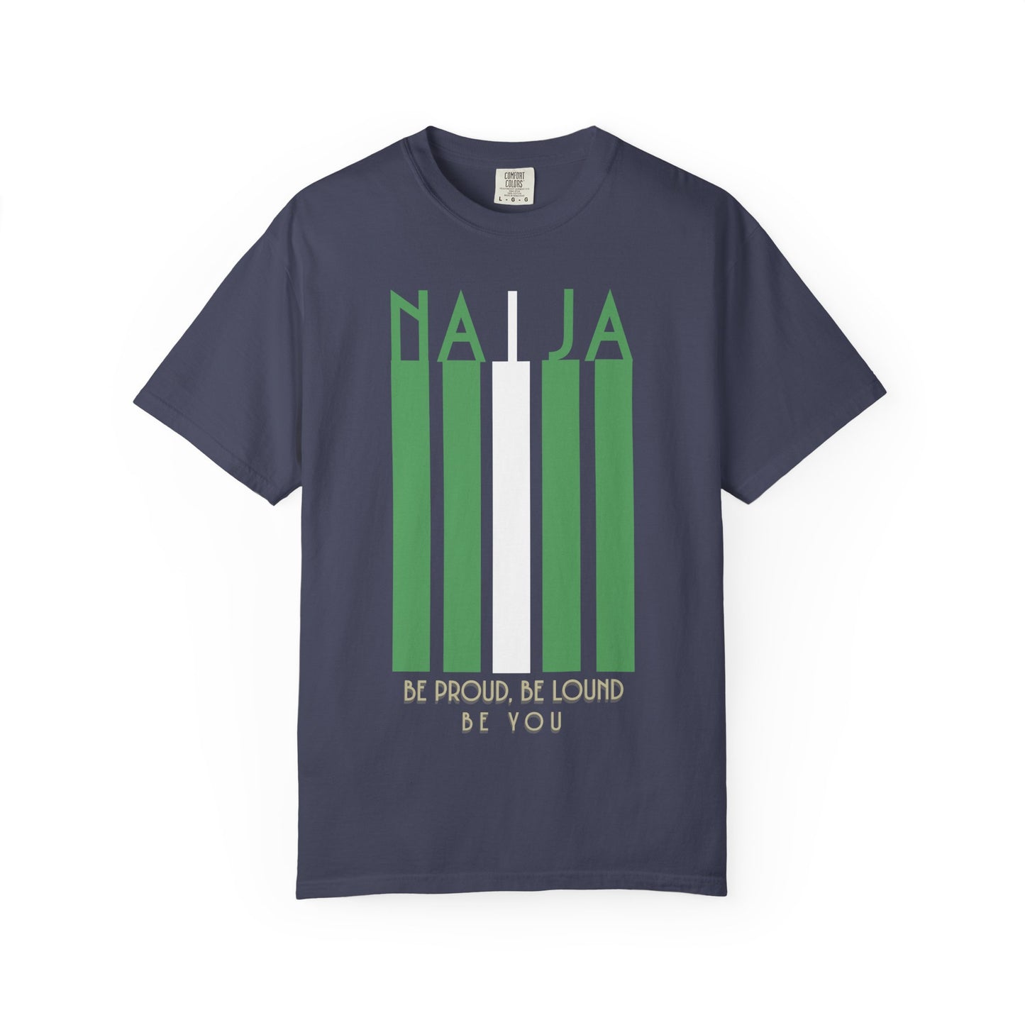 Naija Proud Colors - Unisex Garment-Dyed T-shirt, Casual Wear, Graphic Tee, Gift for Him/Her, Streetwear Fashion