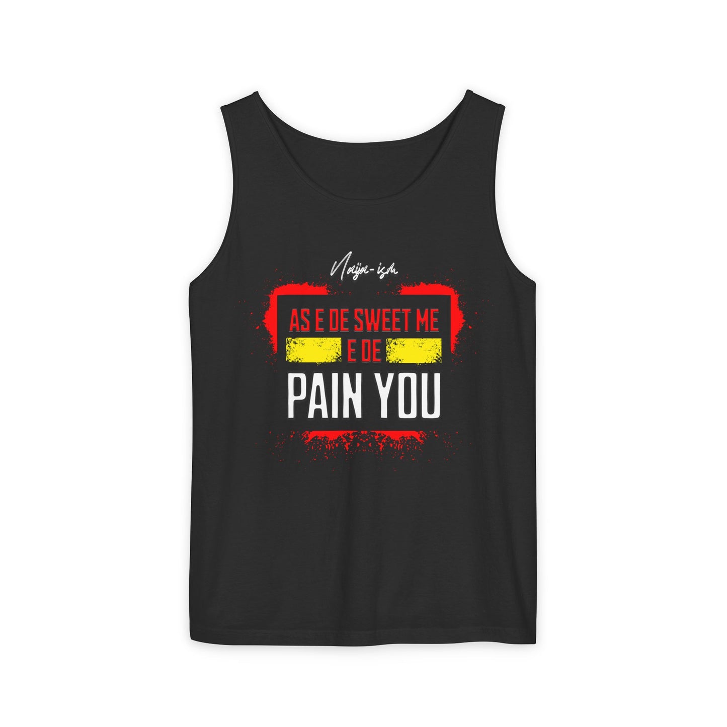 Pain You, Unisex Tank Top - Perfect for Summer, Casual Wear, Vacation, Festivals, Beach Days, Gifts
