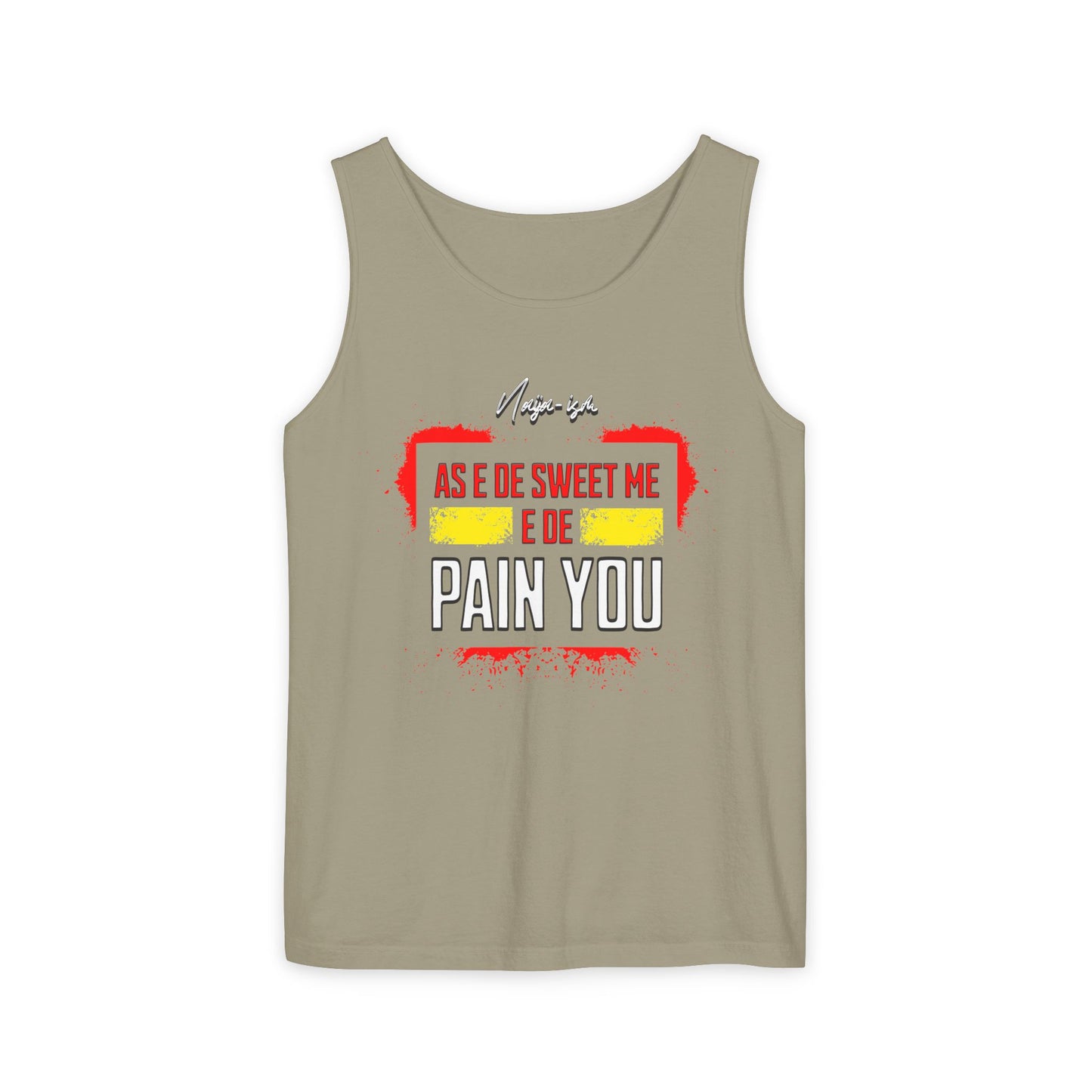 Pain You, Unisex Tank Top - Perfect for Summer, Casual Wear, Vacation, Festivals, Beach Days, Gifts