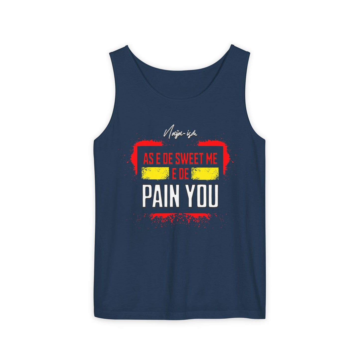 Pain You, Unisex Tank Top - Perfect for Summer, Casual Wear, Vacation, Festivals, Beach Days, Gifts