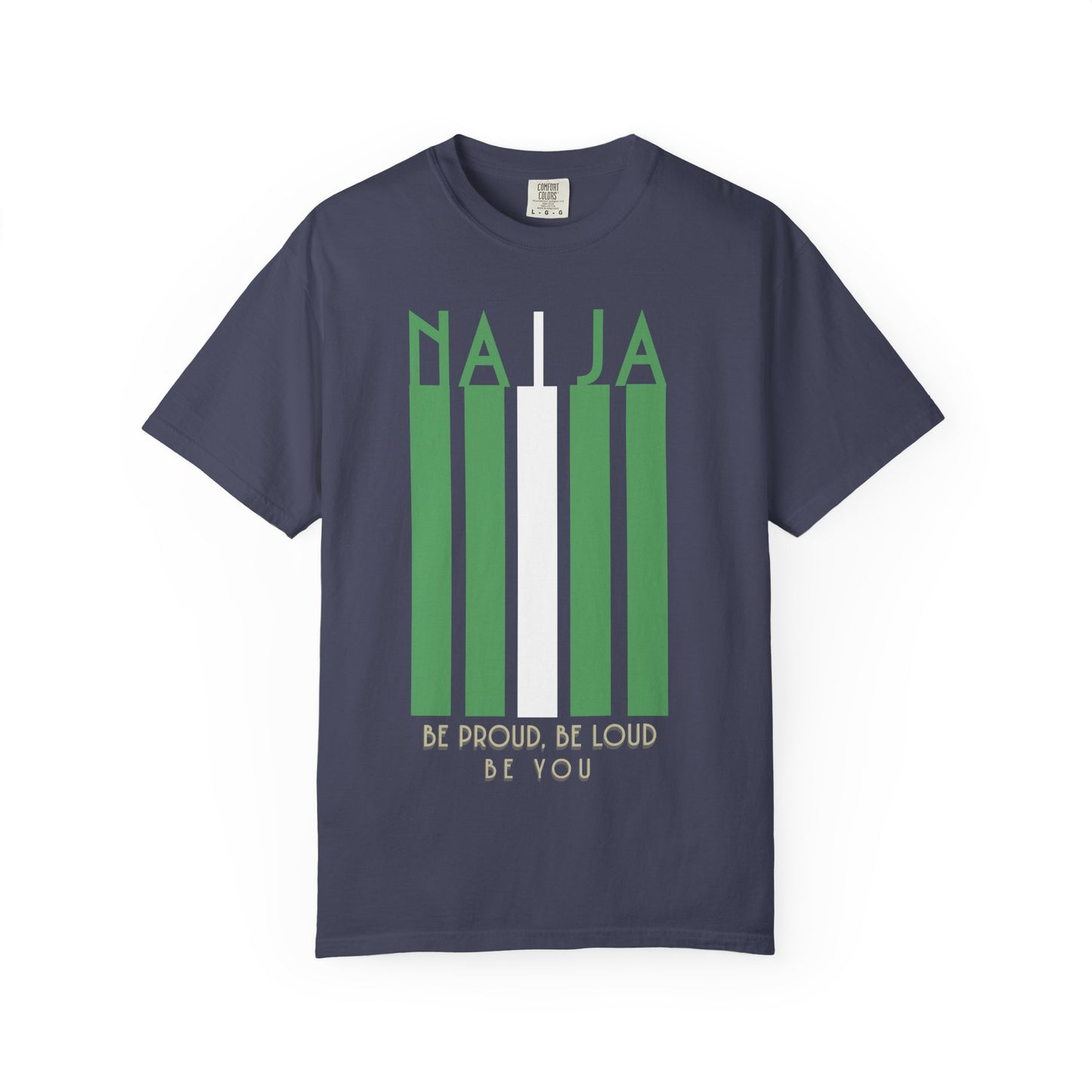 Naija Proud Colors - Unisex Garment-Dyed T-shirt, Casual Wear, Graphic Tee, Gift for Him/Her, Streetwear Fashion