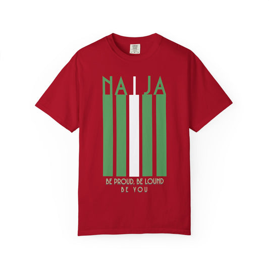 Naija Proud Colors - Unisex Garment-Dyed T-shirt, Casual Wear, Graphic Tee, Gift for Him/Her, Streetwear Fashion