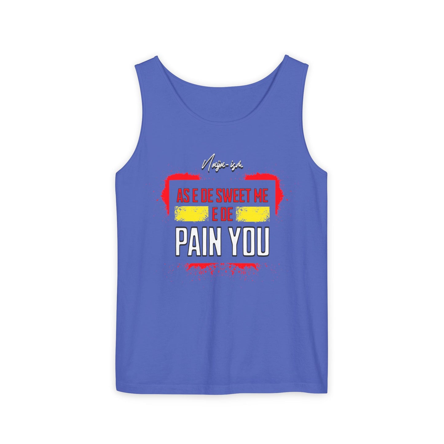 Pain You, Unisex Tank Top - Perfect for Summer, Casual Wear, Vacation, Festivals, Beach Days, Gifts