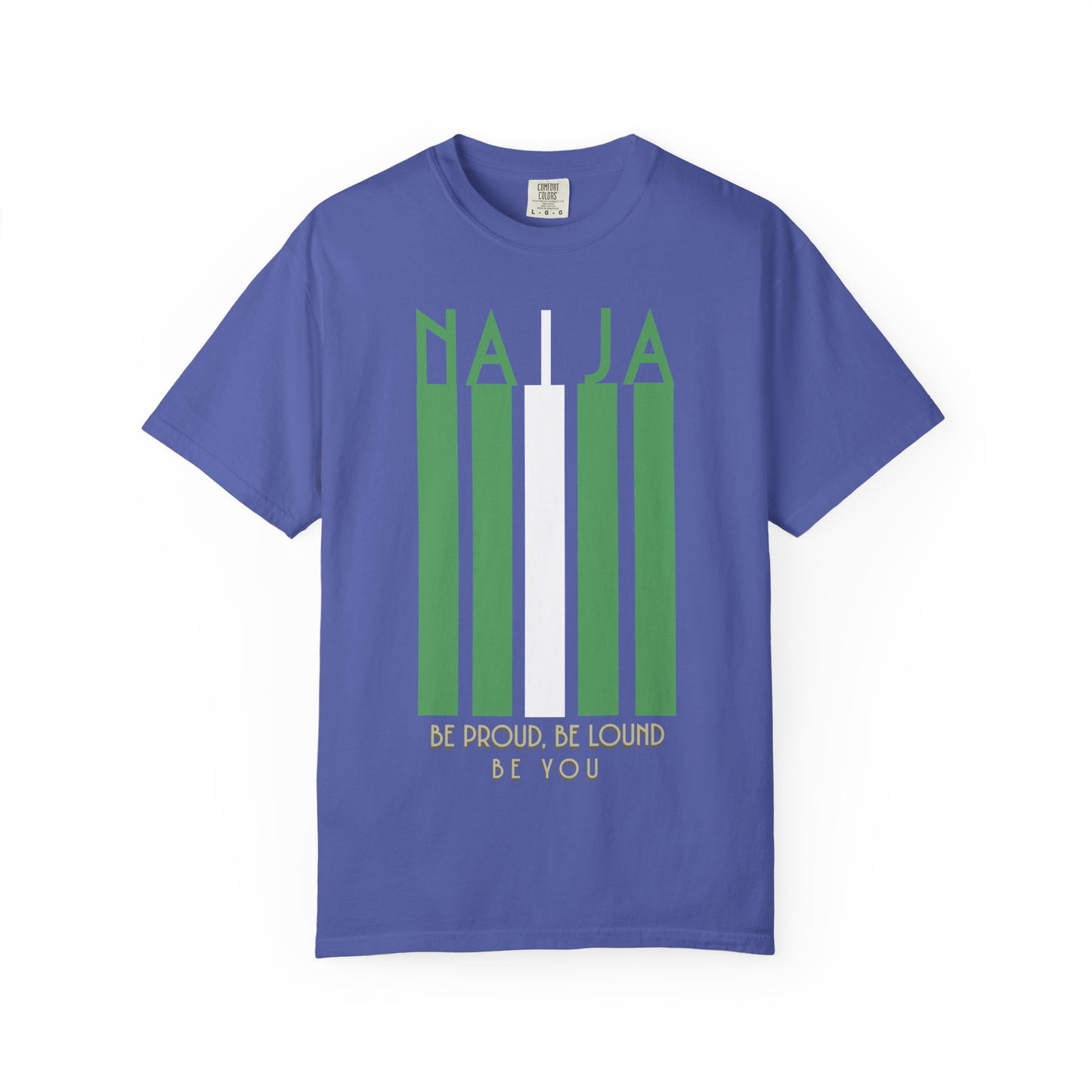 Naija Proud Colors - Unisex Garment-Dyed T-shirt, Casual Wear, Graphic Tee, Gift for Him/Her, Streetwear Fashion