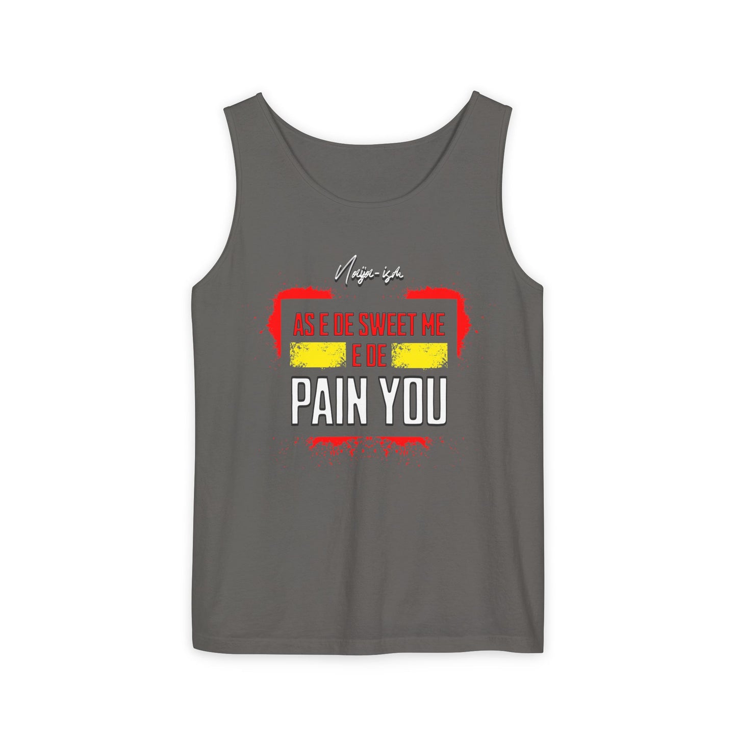 Pain You, Unisex Tank Top - Perfect for Summer, Casual Wear, Vacation, Festivals, Beach Days, Gifts